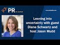 Leaning into uncertainty with CEO of Ragan Communications, Diane Schwartz