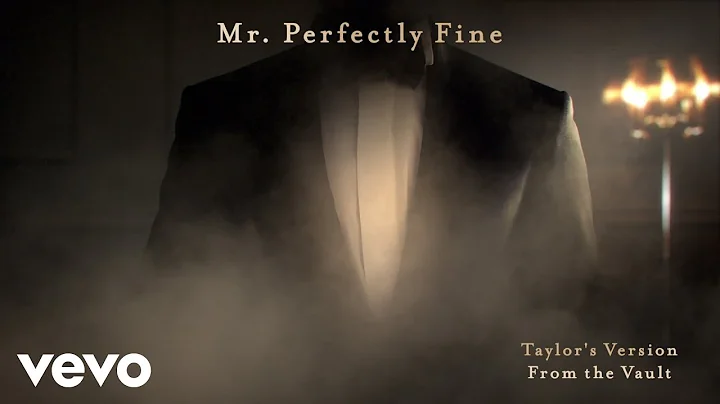 Taylor Swift - Mr. Perfectly Fine (Taylor’s Version) (From The Vault) (Lyric Video) - DayDayNews