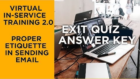 EXIT QUIZ ANSWER KEY  | PROPER ETIQUETTE IN SENDING EMAIL | VIRTUAL IN-SERVICE TRAINING 2.0 DAY 1