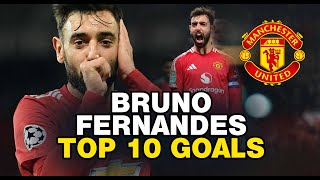 Top 10 Bruno Fernandes Goals Man Uniteds Midfield Maestro