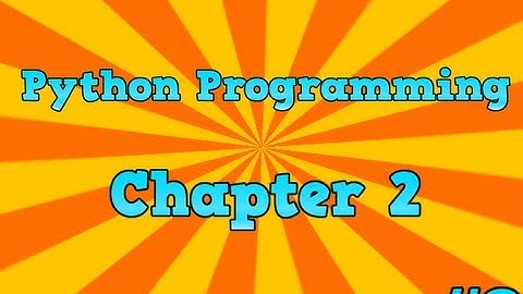 Python Programming - Chapter 2