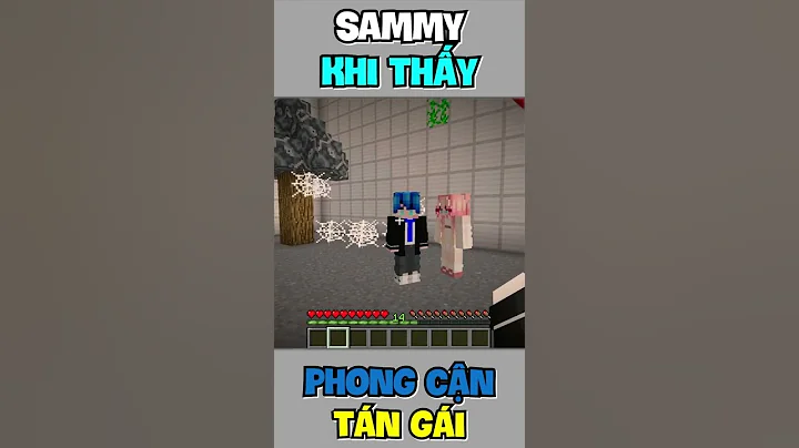 Sammy Khi Thấy Phong Cận Tán Gái