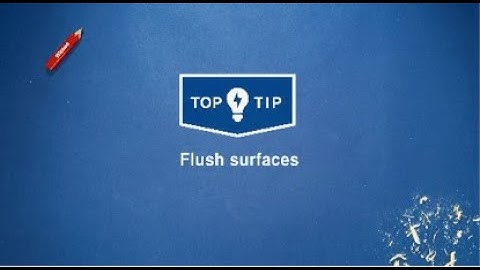 Wickes Top Tips - Flush surfaces