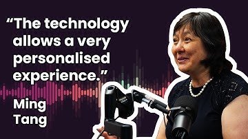 "The technology allows a very personalised experience" | Ming Tang