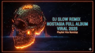 DJ REMIX FULL BASS 2025 - Kumpulan Lagu DJ Slow Nostalgia Enak Didengar (Full Album)