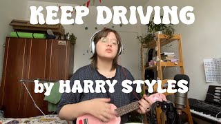 KEEP DRIVING by HARRY STYLES cover