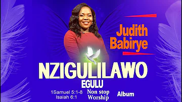 Nzigulilawo Egulu by Judith Babirye (Non-Stop Worship Album)