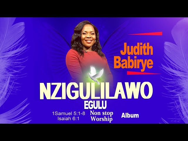 Nzigulilawo Egulu by Judith Babirye (Non-Stop Worship Album) class=