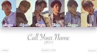 [HAN|ROM|ENG] JBJ - Call Your Name (부를게) (Color Coded Lyrics)