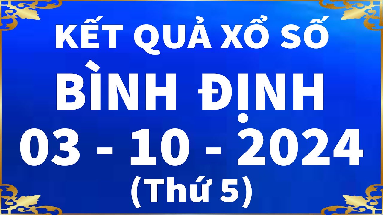 Xổ số Bình Định ngày 3 Tháng 10 - XSBDI - XS Binh Dinh - SXBDI | Xổ số ...