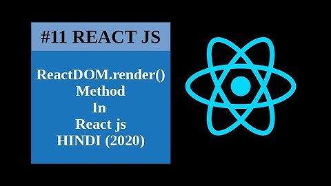 ReactDOM.render() Method in React js in Hindi (Easy 2020)