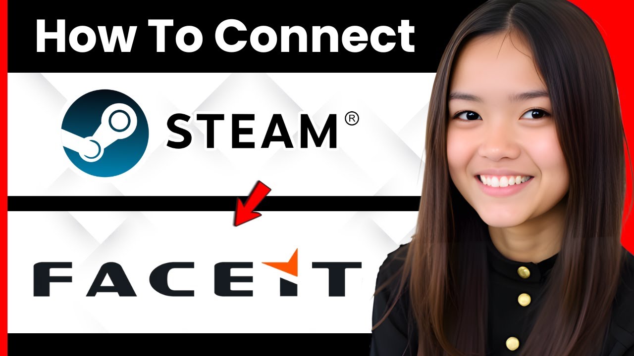 How To Connect Steam Account to Faceit 2026 (Step By Step)