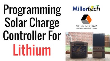 How To Program A Solar Charge Controller For Lithium (LiFePO4) Batteries