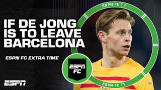 Where could Frenkie de Jong go if he decided to leave Barcelona? | ESPN FC Extra Time