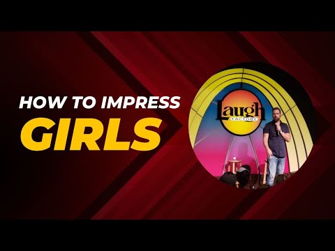 How to impress a woman! #standup