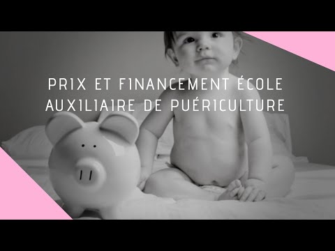 FINANCEMENT ET PRIX D'ÉCOLE (AUXILIAIRE DE PUÉRICULTURE )