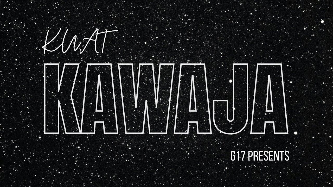 Kuat - Kawaja[Music Video]