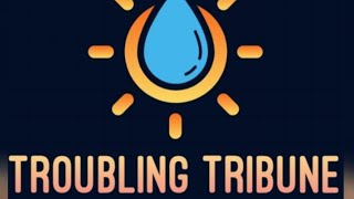 Troubling Tribune Expo Ep.1 - Count on Corruption