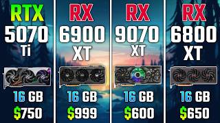 RTX 5070 Ti vs RX 6900 XT vs RX 9070 XT vs RX 6800 XT | Test in 7 Games