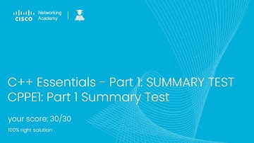 C++ Programming Essentials CPPE1 Summary  Test Part 1  | CISCO NETACAD CPPE1 2023 #cisco #vu