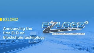 Announcing the first ELD on Blockchain technology | Ezlogz