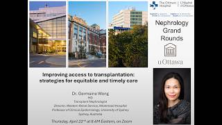Improving access to transplantation: strategies for equitable and timely care with Dr Germaine Wong