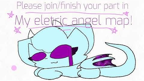 PLEASE JOIN MY ELETRIC ANGEL MAP OR FINISH YOUR PART :(
