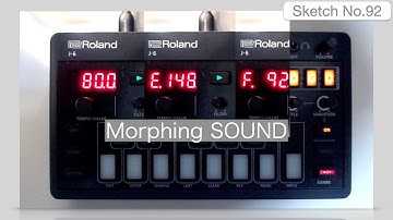 [Roland J-6] Sketch No.92 : Morphing SOUND
