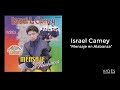 Israel camey mensaje en alabanza album completo