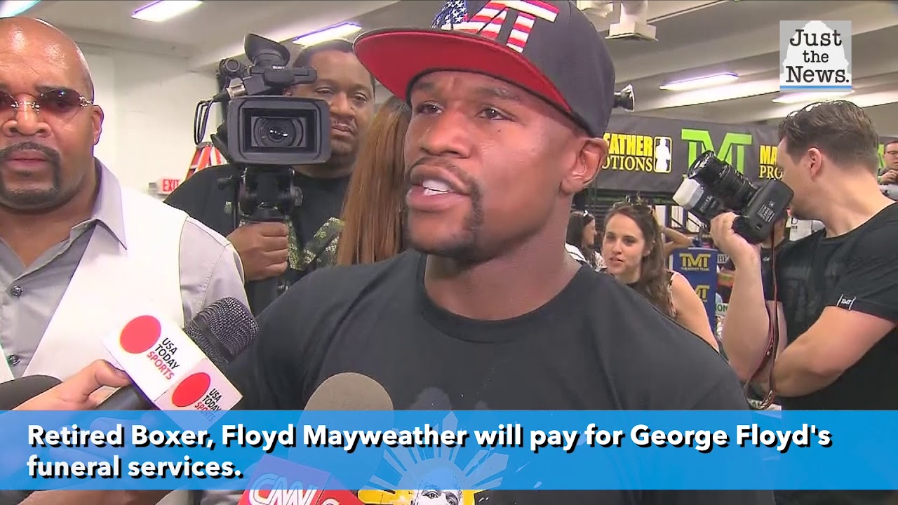 Retired boxer Floyd Mayweather will pay for George Floyd's funeral