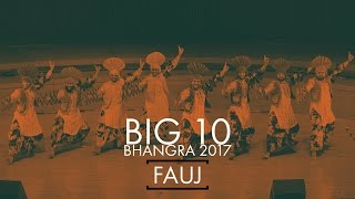 FAUJ @ Big 10 Bhangra 2017