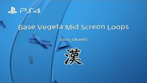 DBFZ Base Vegeta Mid Screen Loops