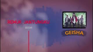 GEISHA   'Remuk Jantungku' - Video Lyric