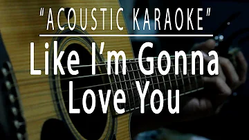 Like I'm gonna love you - Acoustic karaoke (Meghan Trainor feat. John Legend)