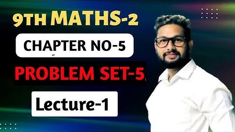 9th Maths 2 | Chapter 5 | Quadrilateral | Problem Set 5 | Lecture 1 | Maharashtra Board |