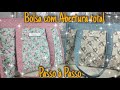 Bolsa com Abertuta Total | Laterais com acabamento externo | Passo à Passo