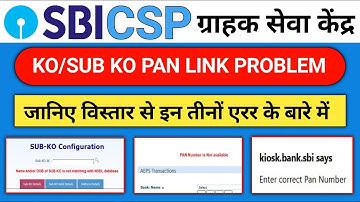 Sbi Csp KO/SUB KO Pan Link Problem | KO/SUB KO Pan Verify Error | enter correct pan number | name