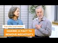 Harville and Helen: Making a Pact to Remove Negativity