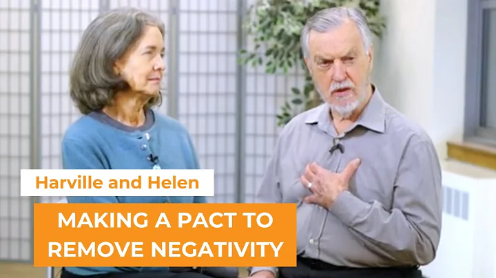 Harville and Helen: Making a Pact to Remove Negati...