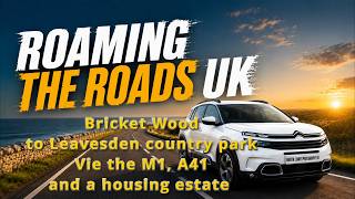 Bricket Wood to Leavesden Country Park Via the M1. Bricket Wood to Leavesden Country Park Via the M1.