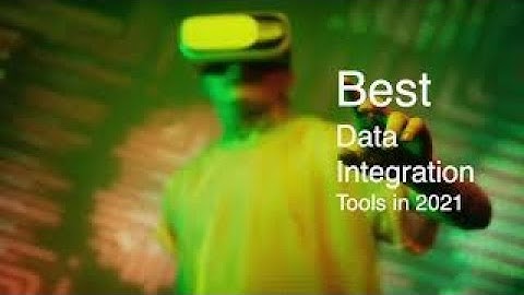 Best Data Integration Tools In 2021