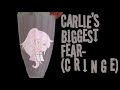 Carlies biggest fear lol c r i n g e   c a n a d i a a