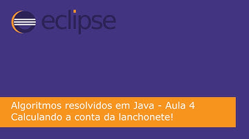 Resolvendo algoritmos em Java - Aula 4