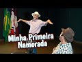 MINHA PRIMEIRA NAMORADA ! / SEGUE NOIS CRIATURA 🤠🤠 @niltonpintoetomcarvalhooficial