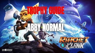 10# Ratchet & Clank - Road To Platinum 56 - Abby Normal