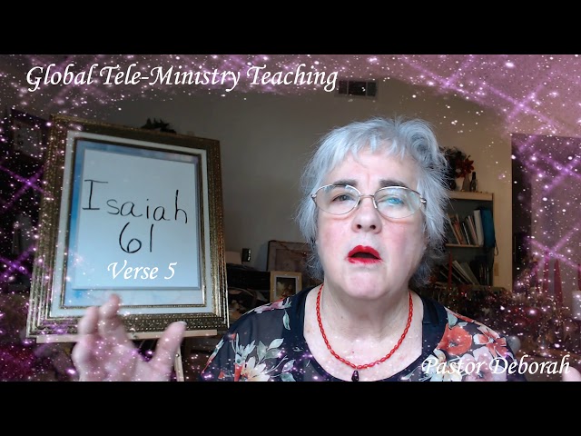 Global Tele - Ministry Teaching, Isaiah 61, Verse 5, June 8, 2020