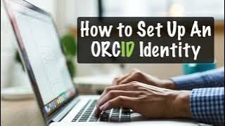 Download lagu How to Set Up an ORCID ID
