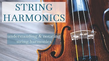 Understanding String Harmonics