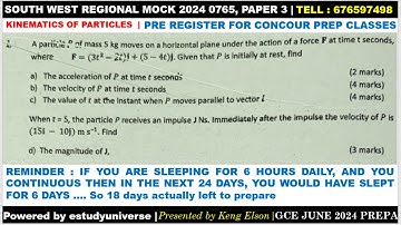 SOUTH WEST REGIONAL MOCK 2024, 0765 PAPER 3 Q1 | KINEMATICS OF PARTICLES | PURE MATHS WITH MECHANICS