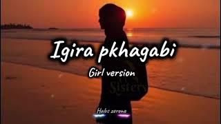Igira pkhagabi | Girl version cover (Maranao song)